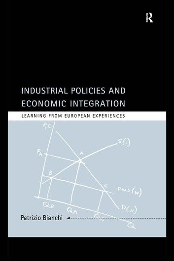 Industrial Policies and Economic Integration