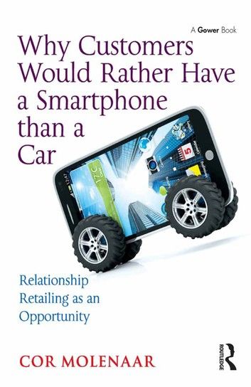 Why Customers Would Rather Have a Smartphone than a Car