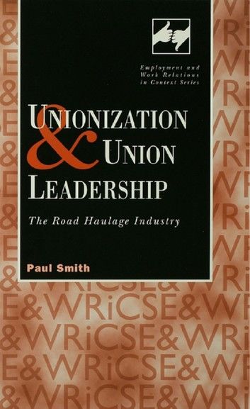 Unionization and Union Leadership