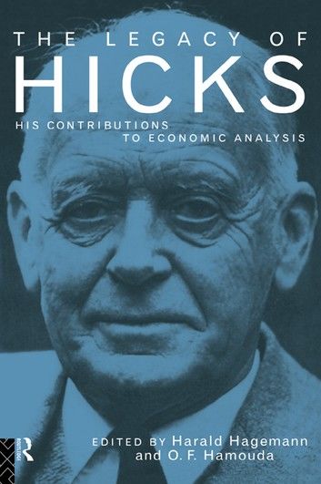 The Legacy of Sir John Hicks