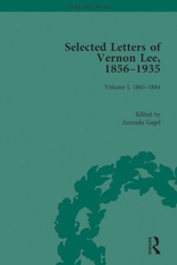 Selected Letters of Vernon Lee, 1856 - 1935