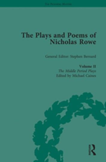 The Plays and Poems of Nicholas Rowe, Volume II