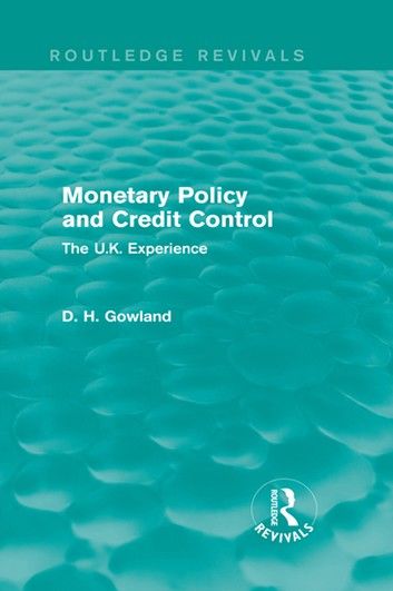 Monetary Policy and Credit Control (Routledge Revivals)