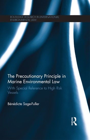 The Precautionary Principle in Marine Environmental Law