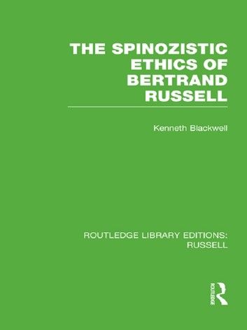 The Spinozistic Ethics of Bertrand Russell