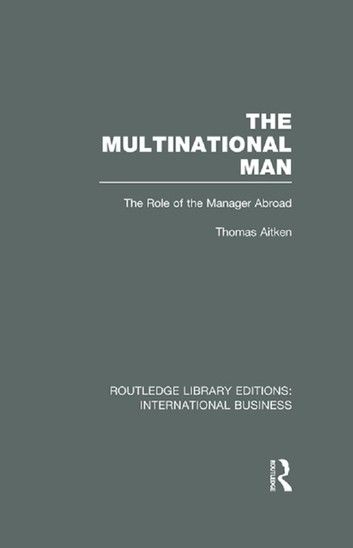 The Multinational Man (RLE International Business)