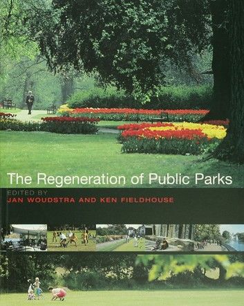 The Regeneration of Public Parks