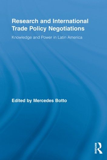 Research and International Trade Policy Negotiations