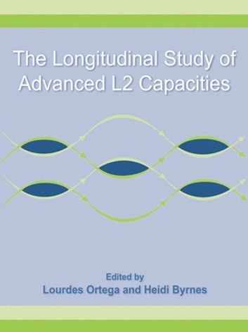 The Longitudinal Study of Advanced L2 Capacities