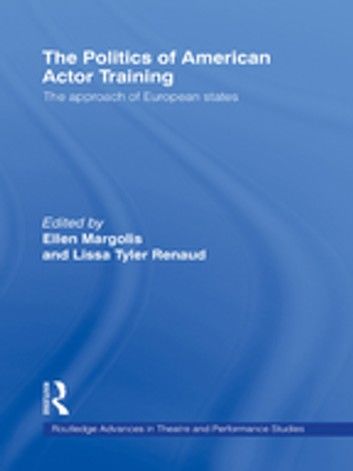 The Politics of American Actor Training