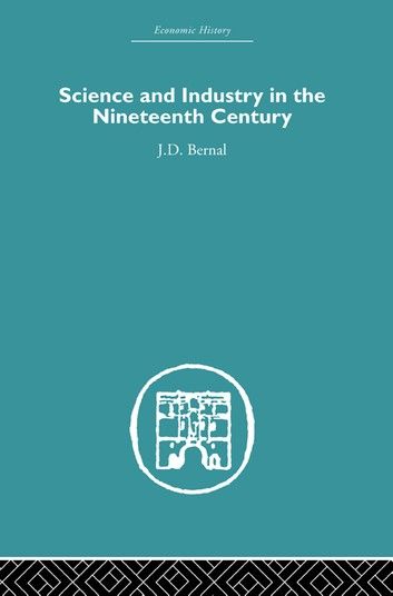 Science and Industry in the Nineteenth Century