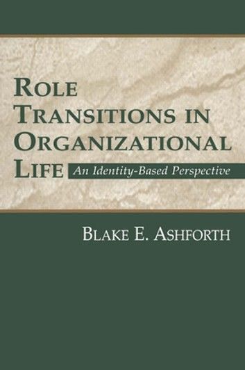 Role Transitions in Organizational Life