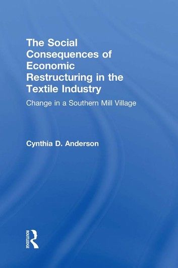 Social Consequences of Economic Restructuring in the Textile Industry