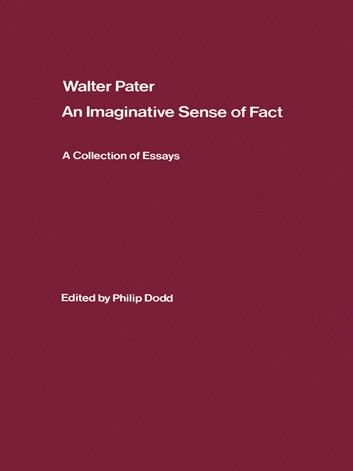 Walter Pater: an Imaginative Sense of Fact