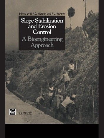 Slope Stabilization and Erosion Control: A Bioengineering Approach