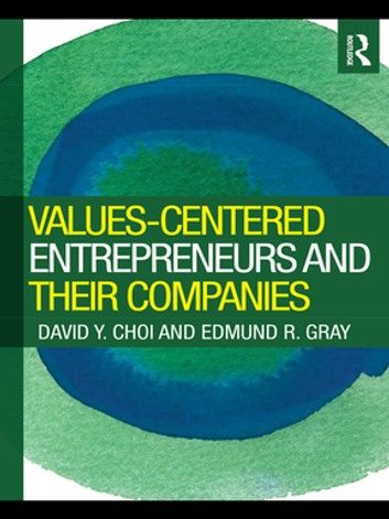 Values-Centered Entrepreneurs and Their Companies