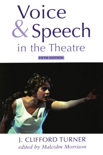 Voice and Speech in the Theatre