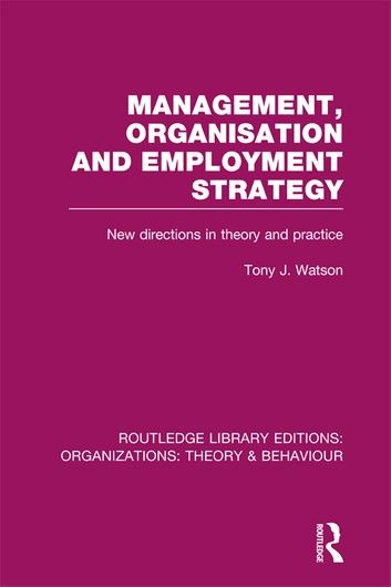 Management Organization and Employment Strategy (RLE: Organizations)