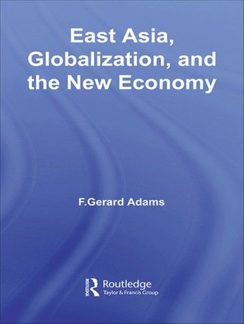 East Asia, Globalization and the New Economy