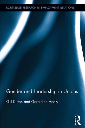 Gender and Leadership in Unions