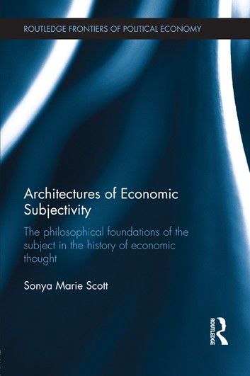 Architectures of Economic Subjectivity