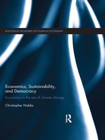 Economics, Sustainability, and Democracy