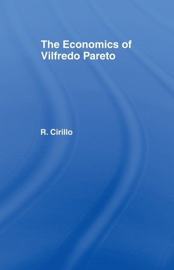 The Economics of Vilfredo Pareto