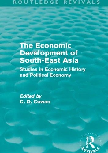 The Economic Development of South-East Asia (Routledge Revivals)