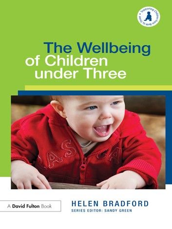 The Wellbeing of Children Under Three