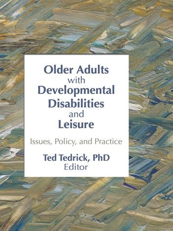 Older Adults With Developmental Disabilities and Leisure
