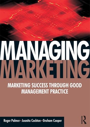 The Official CIM Coursebook: Managing Marketing