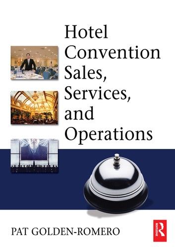 Hotel Convention Sales, Services, and Operations