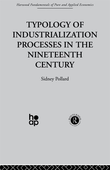 Typology of Industrialization Processes in the Nineteenth Century