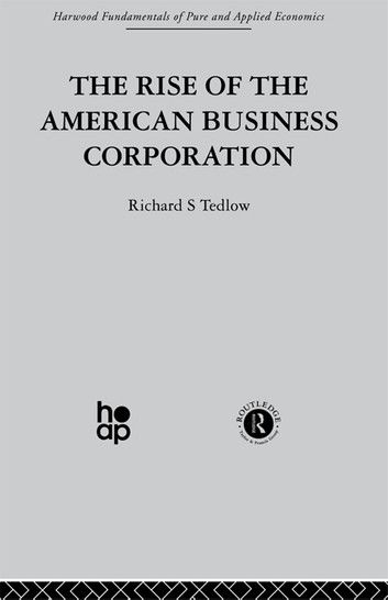 The Rise of the American Business Corporation