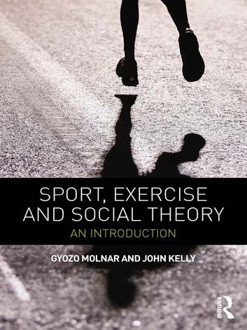 Sport, Exercise and Social Theory