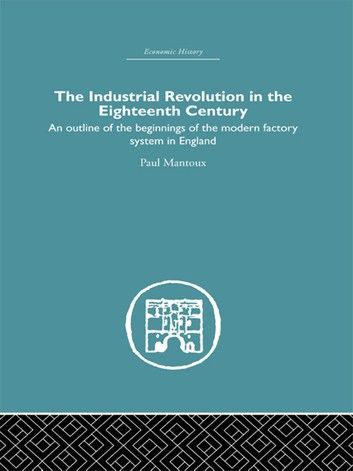 The Industrial Revolution in the Eighteenth Century