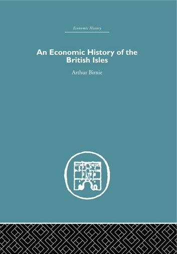 An Economic History of the British Isles