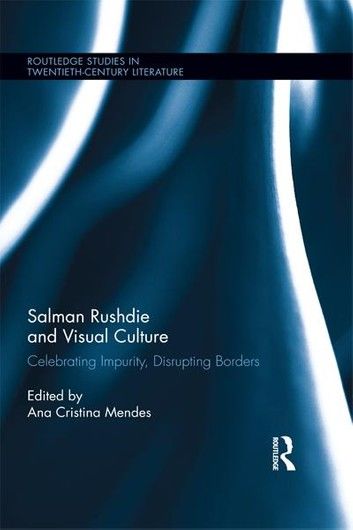 Salman Rushdie and Visual Culture