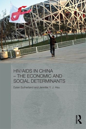 HIV/AIDS in China - The Economic and Social Determinants