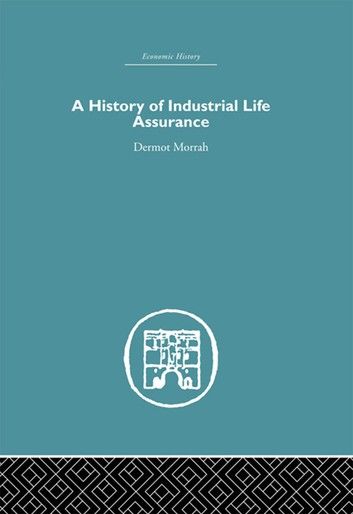 A History of Industrial Life Assurance