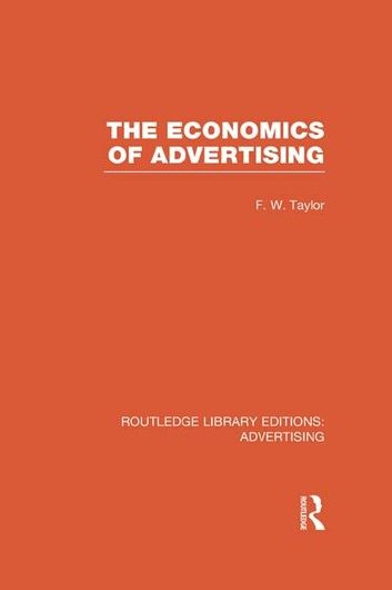 The Economics of Advertising (RLE Advertising)