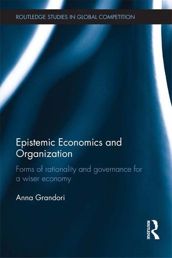 Epistemic Economics and Organization