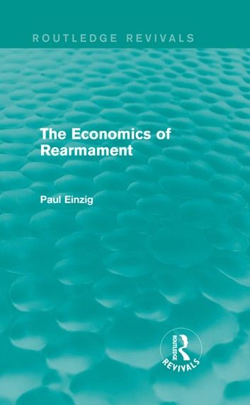 The Economics of Rearmament (Rev)