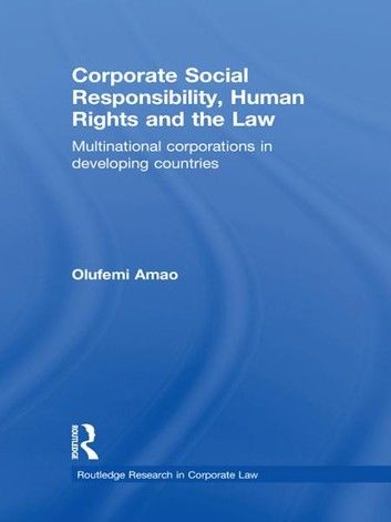 Corporate Social Responsibility, Human Rights and the Law