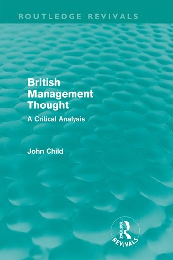 British Management Thought (Routledge Revivals)