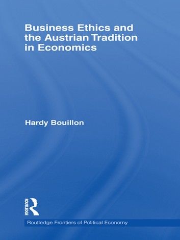 Business Ethics and the Austrian Tradition in Economics