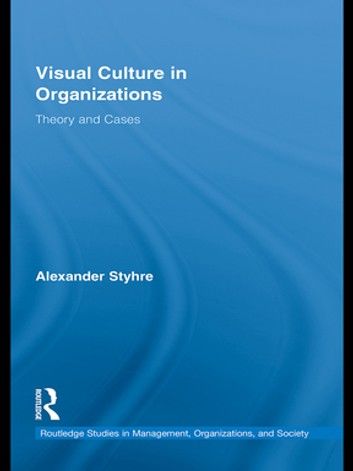 Visual Culture in Organizations