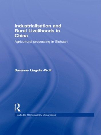 Industrialisation and Rural Livelihoods in China