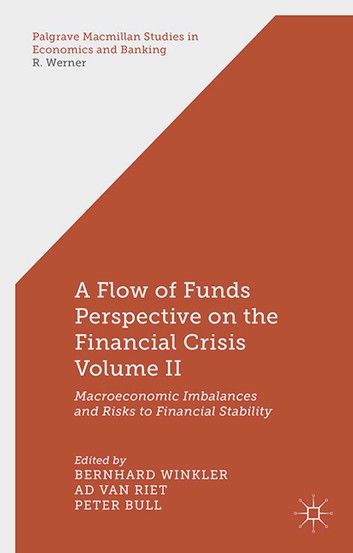 A Flow-of-Funds Perspective on the Financial Crisis Volume II