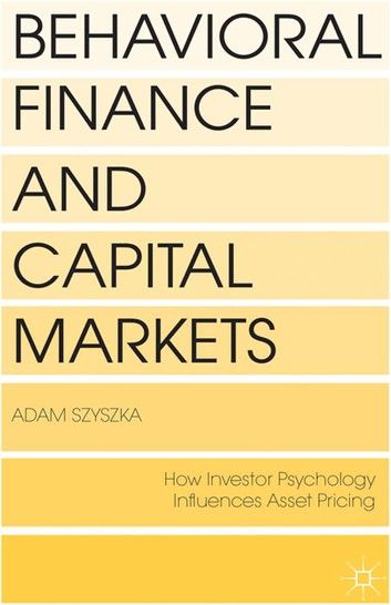 Behavioral Finance and Capital Markets